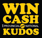 Win Cash and Provincial and National Kudos